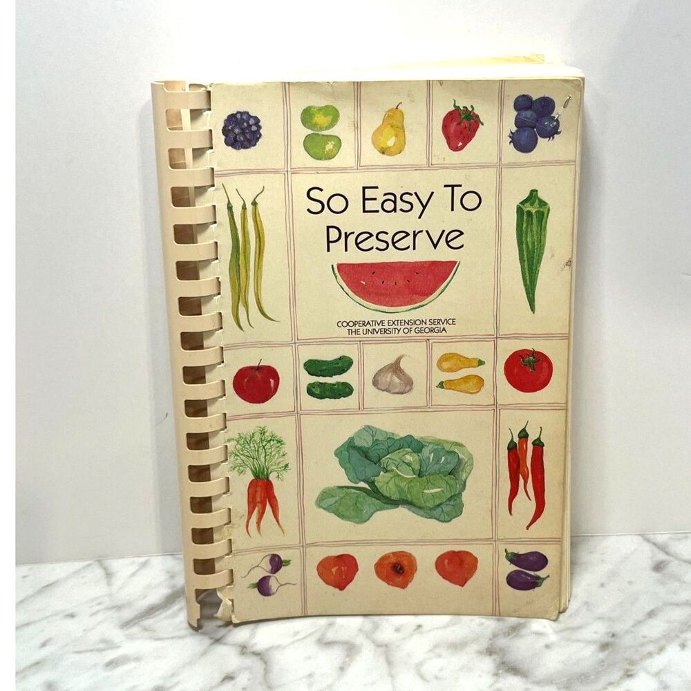 So Easy to Preserve - University of Georgia Preserving Canning Book - Vintage